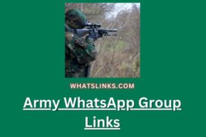 Army WhatsApp Group Links
