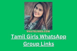 Tamil Girls WhatsApp Group Links