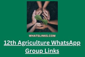 12th Agriculture WhatsApp Group Links