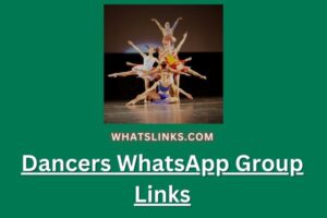 Dancers WhatsApp Group Links