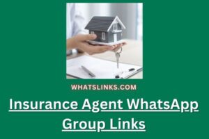 Insurance Agent WhatsApp Group Links