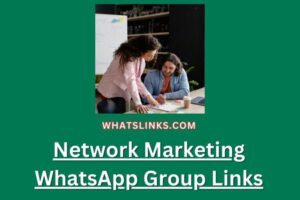Network Marketing WhatsApp Group Links