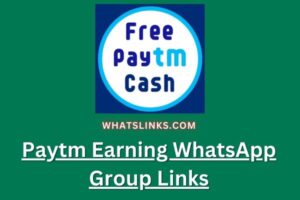 Paytm Earning WhatsApp Group Links