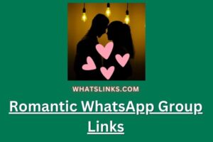 Romantic WhatsApp Group Links