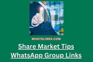 Share Market Tips WhatsApp Group Links