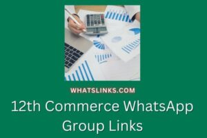 12th Commerce WhatsApp Group Links