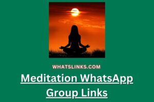 Meditation WhatsApp Group Links