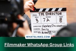 Filmmaker WhatsApp Group Links