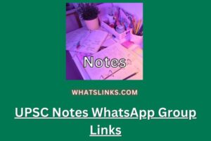 UPSC Notes WhatsApp Group Links