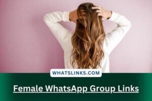 Female WhatsApp Group Links