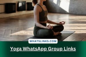 Yoga WhatsApp Group Links