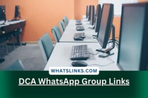 DCA WhatsApp Group Links