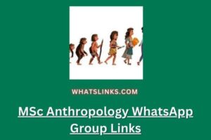 MSc Anthropology WhatsApp Group Links