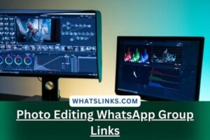 Photo Editing WhatsApp Group Links