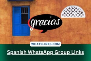 Spanish WhatsApp Group Links