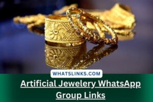 Artificial Jewelery WhatsApp Group Links